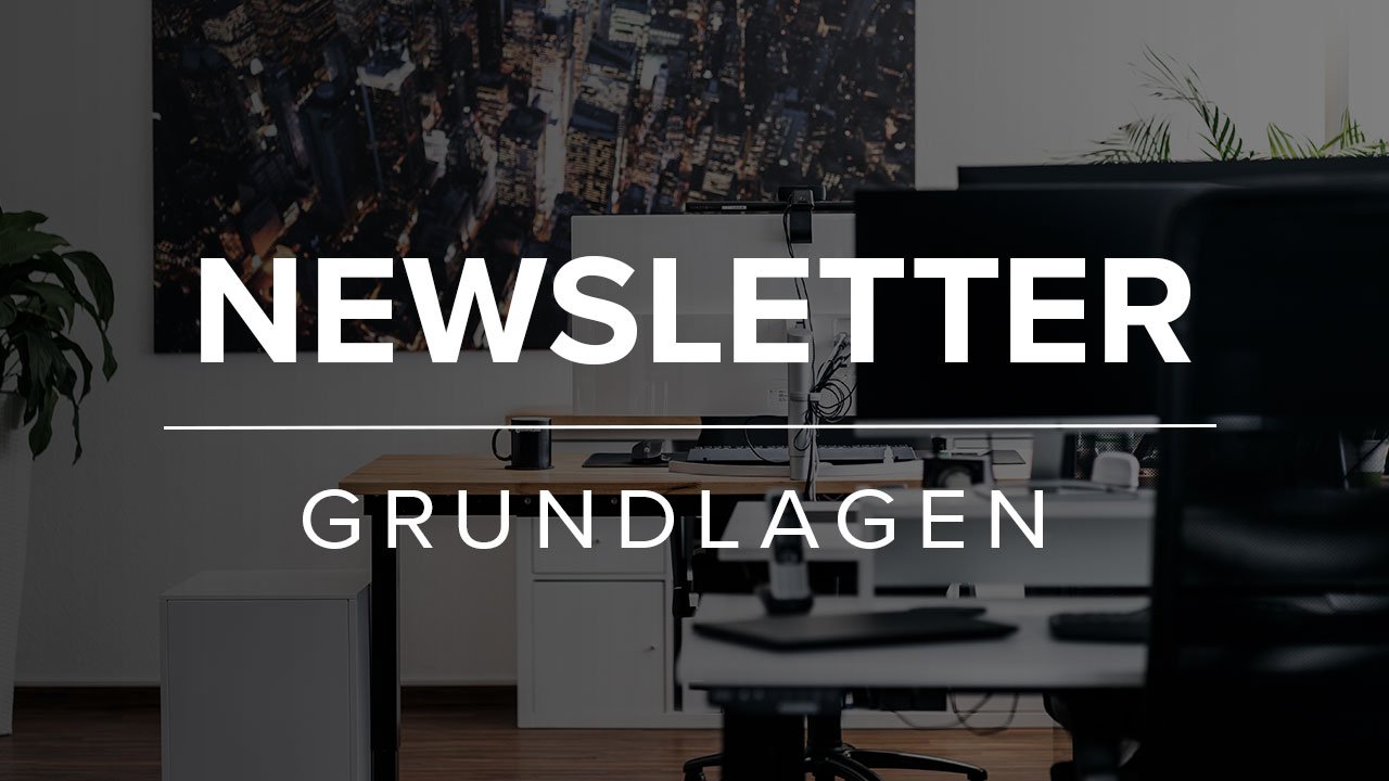 Newsletter Grundlagen